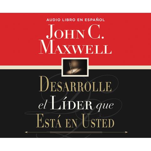 Desarrolle el lider que esta en usted/ Developing the Leader Within You