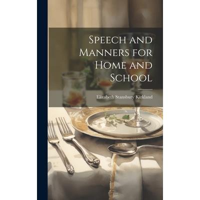 Speech and Manners for Home and School