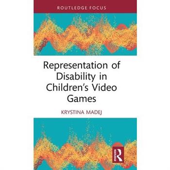 Representation of Disability in Children’s Video Games