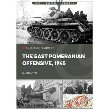The East Pomeranian Offensive, 1945
