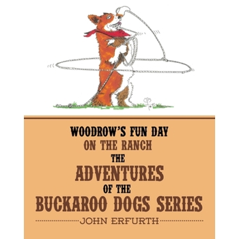 Woodrow’s Fun Day on the Ranch