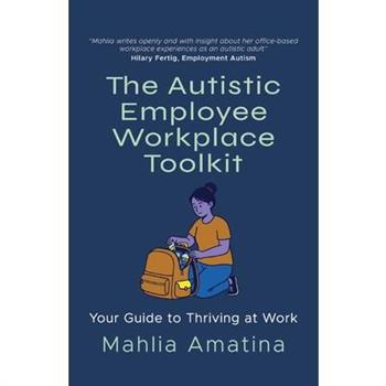 The Autistic Employee Workplace Toolkit