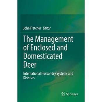 The Management of Enclosed and Domesticated Deer