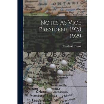Notes As Vice President 1928 1929