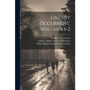 Library Occurrent, Volumes 1-2