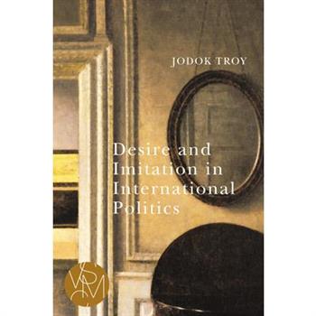 Desire and Imitation in International Politics