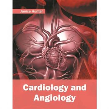 Cardiology and Angiology