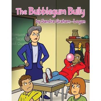 The Bubblegum Bully