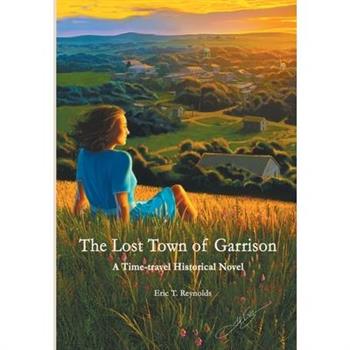 The Lost Town of Garrison