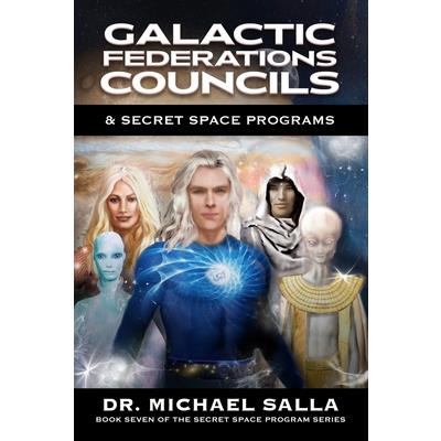Galactic Federations, Councils & Secret Space Programs