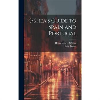 O'Shea's Guide to Spain and Portugal
