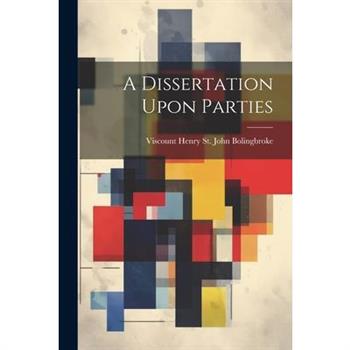 A Dissertation Upon Parties