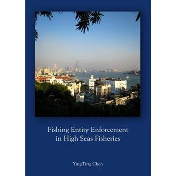 Fishing Entity Enforcement in High Seas Fisheries