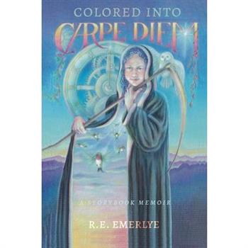 Colored Into Carpe Diem