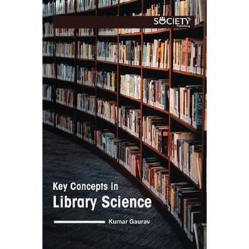 Key Concepts in Library Science