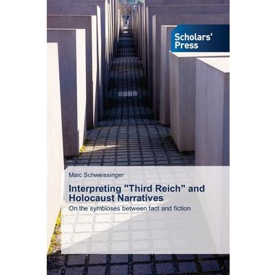 Interpreting "Third Reich" and Holocaust Narratives