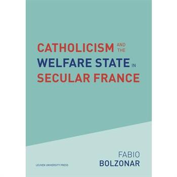 Catholicism and the Welfare State in Secular France