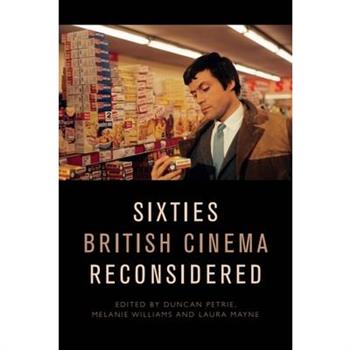 Sixties British Cinema Reconsidered