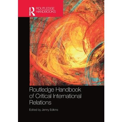 Routledge Handbook of Critical International Relations