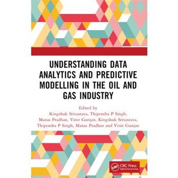 Understanding Data Analytics and Predictive Modelling in the Oil and Gas Industry
