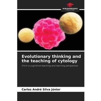 Evolutionary thinking and the teaching of cytology