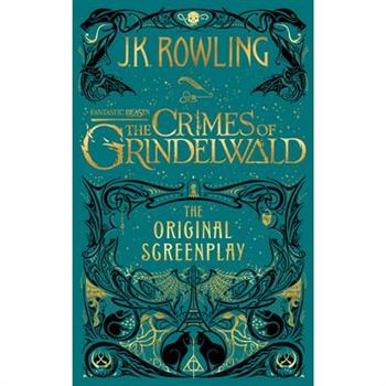 Fantastic Beasts: The Crimes of Grindelwald - The Original Screenplay怪獸與葛林戴華德的罪行