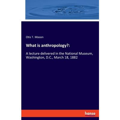 What is anthropology?