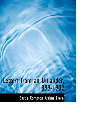 Letters from an Uitlander, 1899-1902