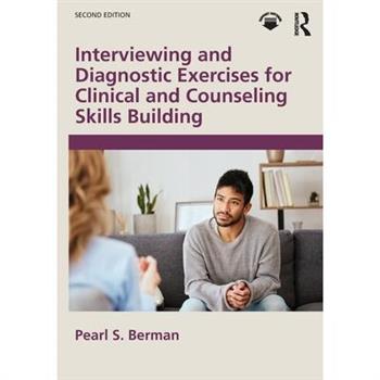 Interviewing and Diagnostic Exercises for Clinical and Counseling Skills Building