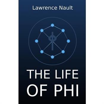 The Life Of Phi