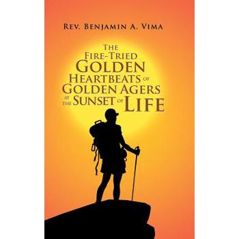 The Fire-tried Golden Heartbeats of Golden Agers at the Sunset of Life