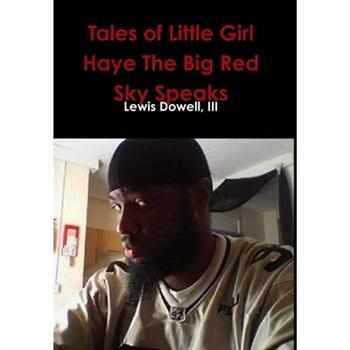 Tales of Little Girl Haye The Big Red Sky Speaks