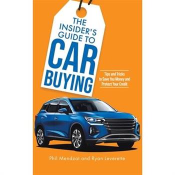 The Insider's Guide to Car Buying