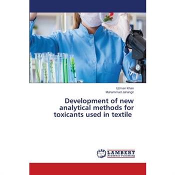 Development of new analytical methods for toxicants used in textile