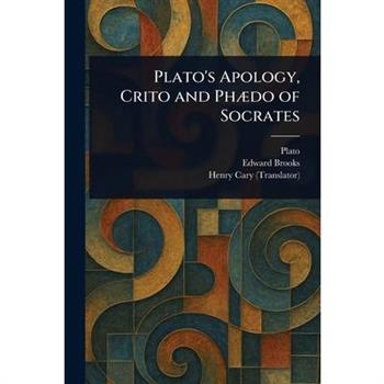 Plato's Apology, Crito and Ph疆do of Socrates