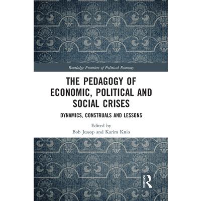 The Pedagogy of Economic, Political and Social Crises