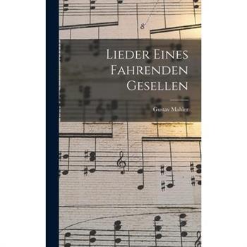 Lieder Eines Fahrenden Gesellen