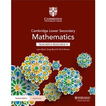 Cambridge Lower Secondary Mathematics Teacher’s Resource 9 with Digital Access