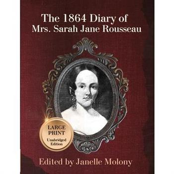 The 1864 Diary of Mrs. Sarah Jane Rousseau