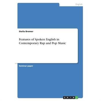 Features of Spoken English in Contemporary Rap and Pop Music
