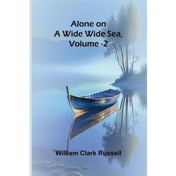 Alone on a Wide Wide Sea, Vol. 2