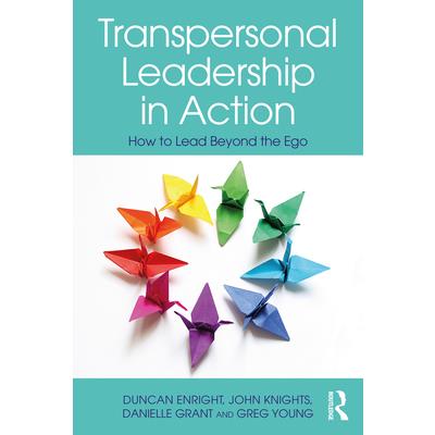 Transpersonal Leadership in Action
