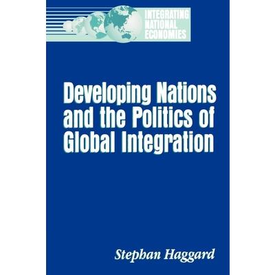 Developing Nations and the Politics of Global Integration