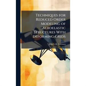 Techniques for Reduced Order Modeling of Aeroelastic Structures With Deforming Grids