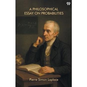 A Philosophical Essay On Probabilities