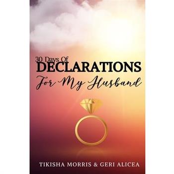 30 Days of DECLARATIONS for My Husband
