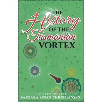 The History Of The Tasmanian Vortex