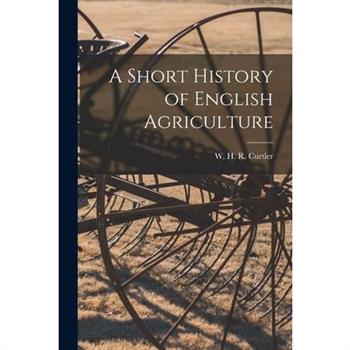 A Short History of English Agriculture