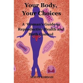 Your Body, Your Choices
