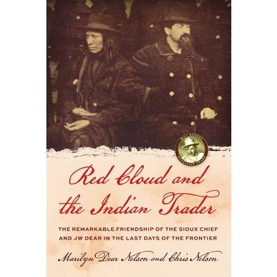 Red Cloud and the Indian Trader Red Cloud and the Indian Trader